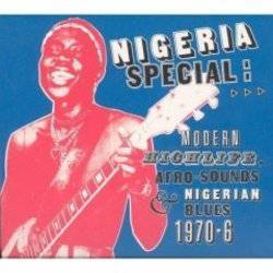 Various - Nigeria Special : Modern Highlife, Afro-sounds and Nigeria Blues 1970-1976