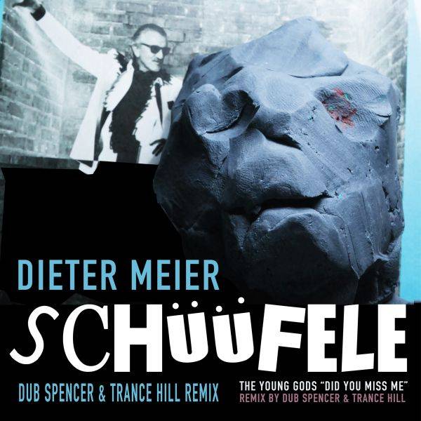 Schüüfele / Did You Miss Me (Dub Spencer and Trance Hill Remixes)