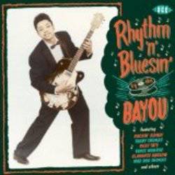 Various - Rhythm 'n' Bluesin By The Bayou