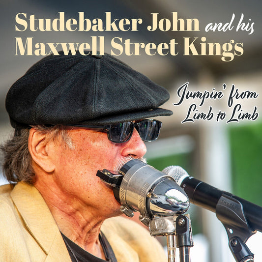Studebaker John and the Maxwell Street Kings - Jumpin' From Limb To Limb Product Image