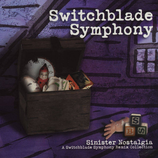 Sinister Nostalgia - A Switchblade Symphony Remix Collection