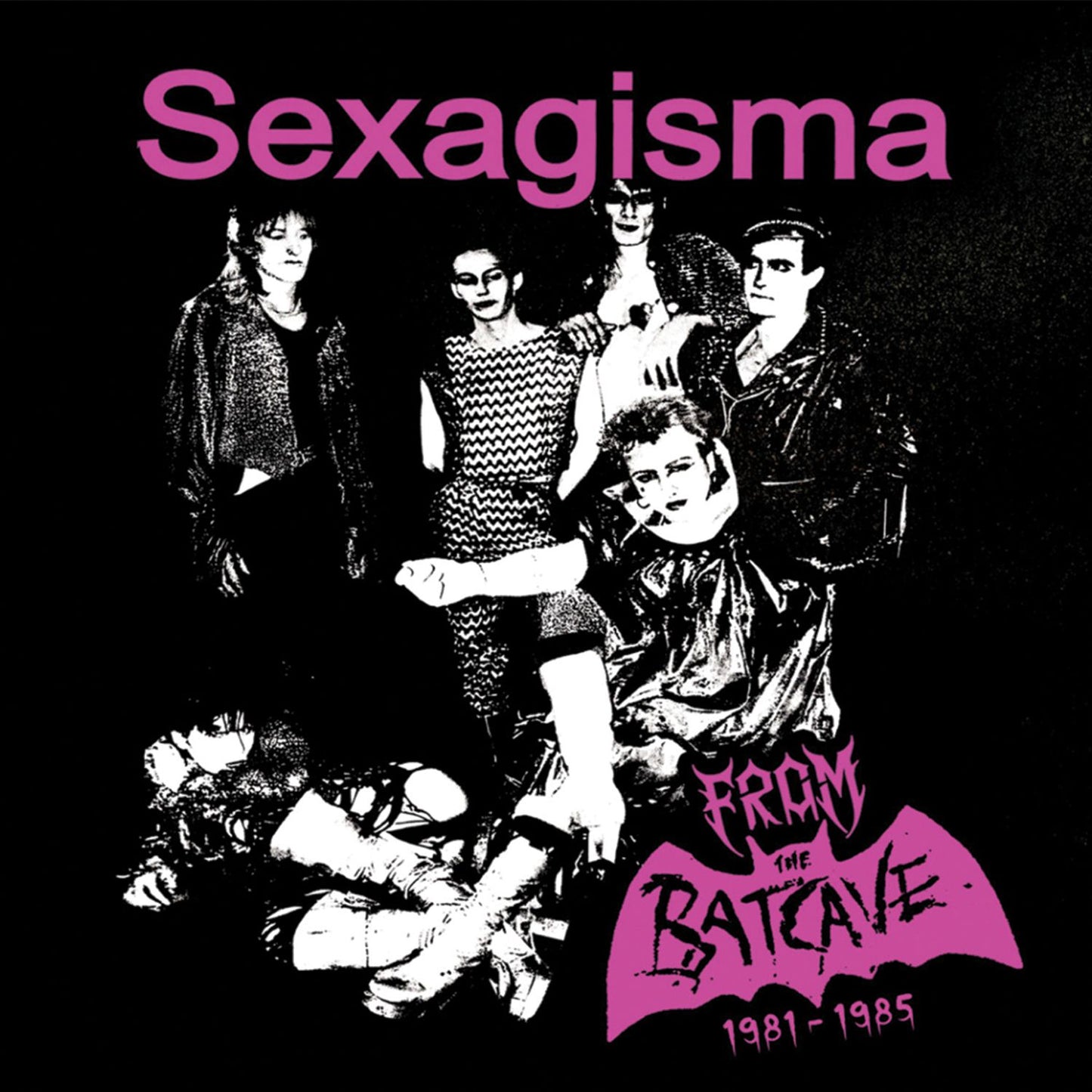 Sexagisma - From The Batcave 1981-1985 Product Image
