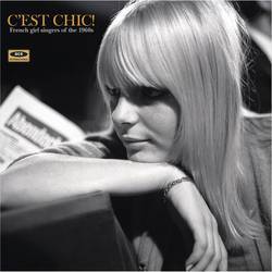 C'est Chic!: French Girl Singers of the 1960's