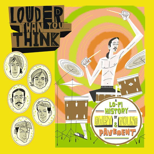 Louder Than You Think: A Lo-fi History Of Gary Young and Pavement