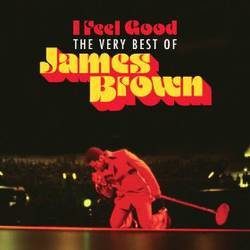 I Feel Good - The Very Best Of
