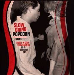 Slow Grind Popcorn