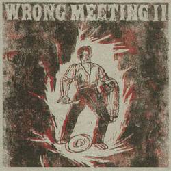 Wrong Meeting II
