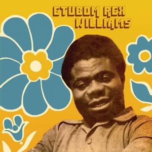 Etubom Rex Williams and His Nigerian Artistes