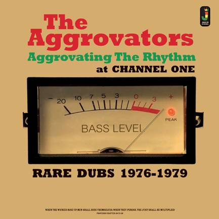 Aggrovating the Rhythm at Channel One - Rare Dubs 1976 - 1979