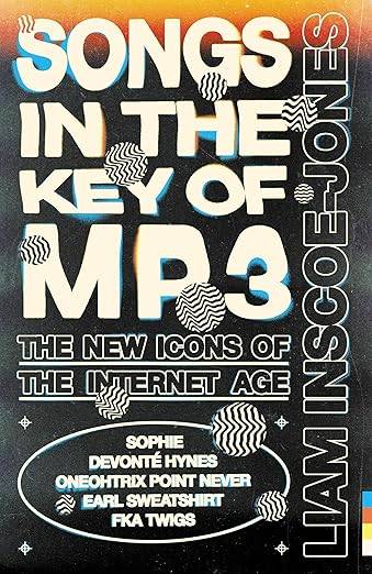 Songs In The Key of MP3 The New Icons of the Internet Age
