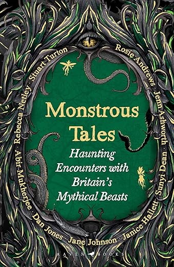 Monstrous Tales: Haunting encounters with Britain's mythical beasts