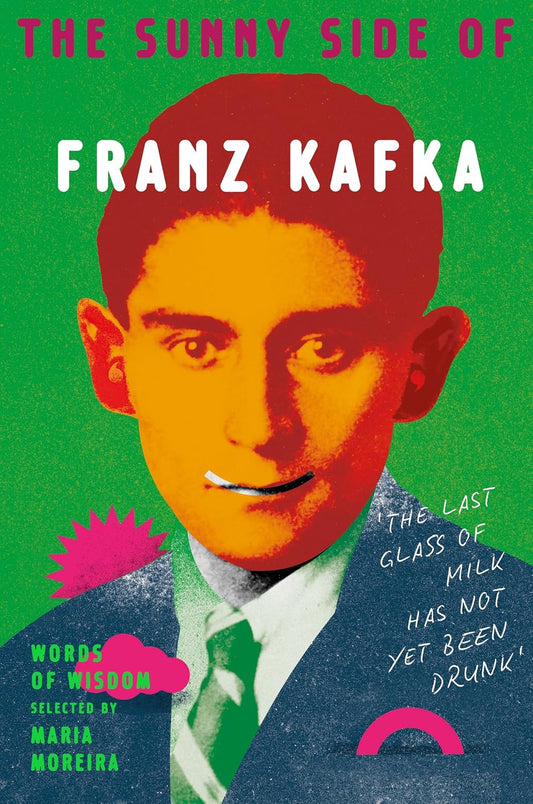 The Sunny Side of Franz Kafka