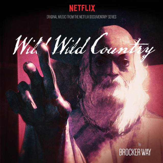 Wild Wild Country - Original Music From The Netflix Documentary Series