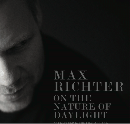 On the Nature of Daylight - Music From the Film Arrival