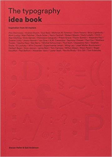 The Typography Idea Book: Inspiration from 50 masters