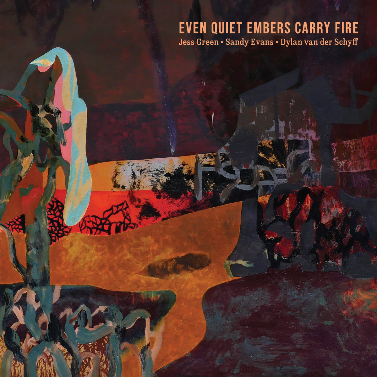 Jess Green, Sandy Evans and Dylan van der Schyff - Even Quiet Embers Carry Fire Product Image