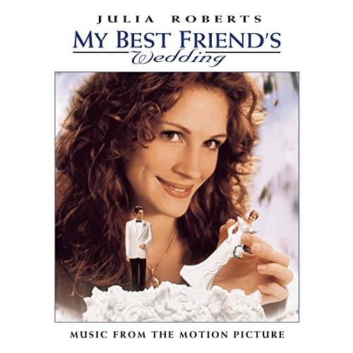 My Best Friend's Wedding - Music from the Motion Picture