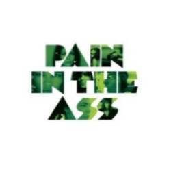 Pain In The Ass