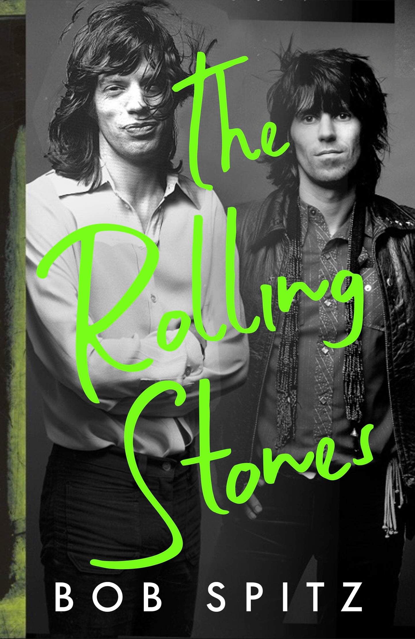 The Rolling Stones: The Biography