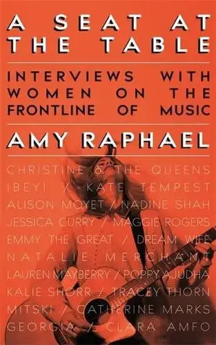 A Seat at the Table: Interviews With Women on the Frontline of Music