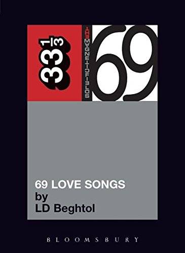 33 1/3 : The Magnetic Fields' 69 Love Songs