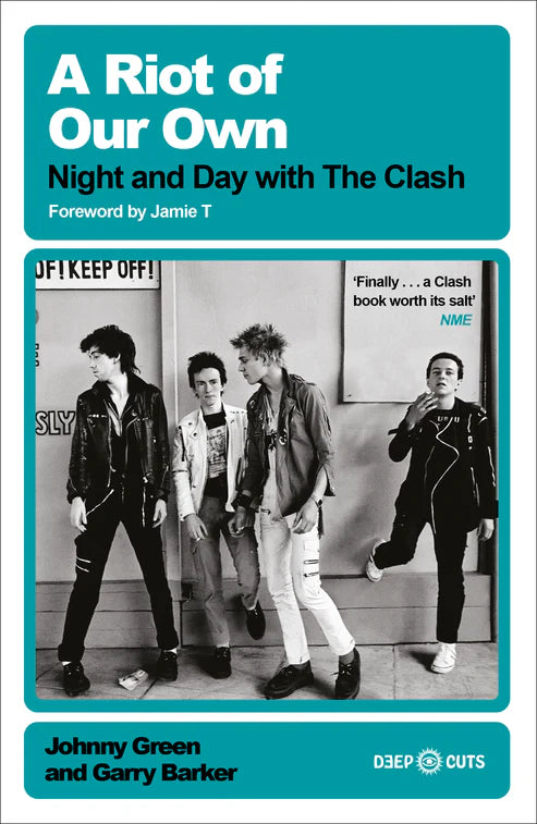 A Riot of Our Own: Night and Day with the Clash