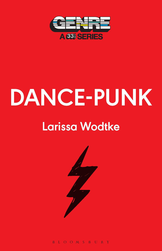 Dance-Punk (Genre: A 33 1/3 Series)