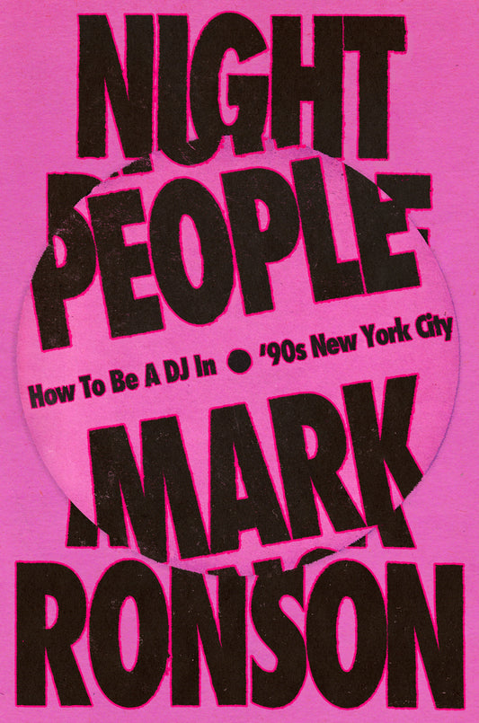 Night People: How to Be a DJ in 90's New York City