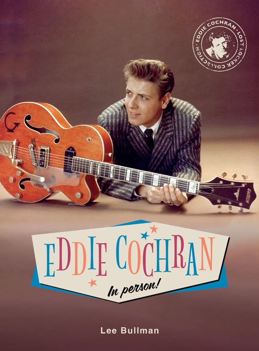 Eddie Cochran in Person - The Lost Treasures of a Rock 'n' Roll Legend - Special Edition