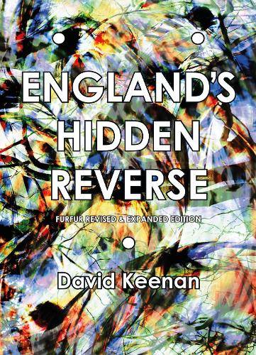 England's Hidden Reverse: A Secret History Of The Esoteric Underground (Revised and Expanded Edition)