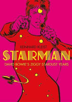 Starman: David Bowies Ziggy Stardust Years