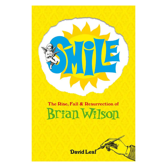 SMiLE: The Rise, Fall, and Resurrection of Brian Wilson