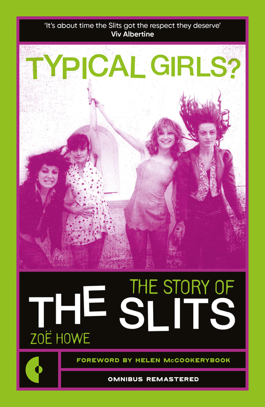 Typical Girls?: The Story of the Slits (Omnibus Remastered)