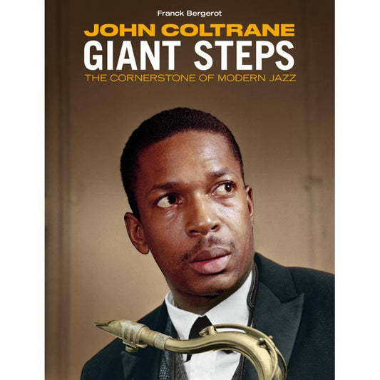 Giant Steps - The Cornerstone of Modern Jazz by Frank Bergerot
