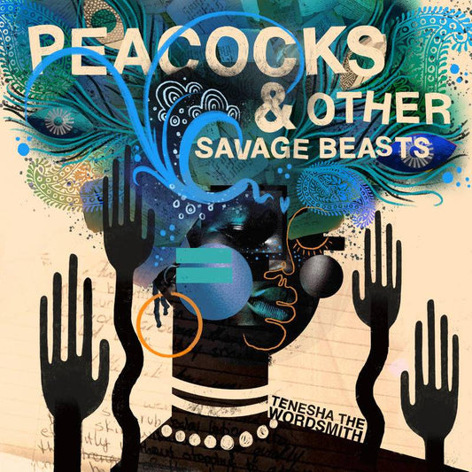 Peacocks and Other Savage Beasts