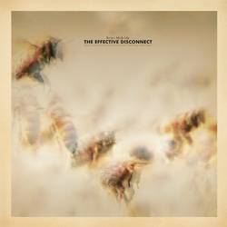 The Effective Disconnect (music Composed For Vanishing Of The Bees)