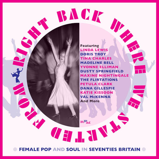 Right Back Where We Started From - Female Pop and Soul In Seventies Britain
