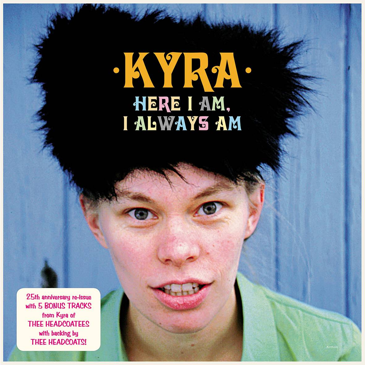 Here I Am, I Always Am (Expanded Edition)