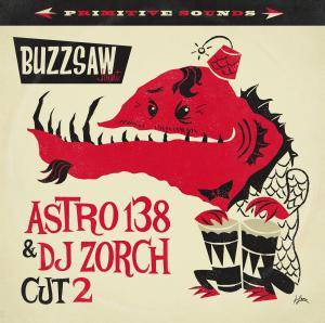 Buzzsaw Joint Cut 2 - Astro 138 and DJ Zorch