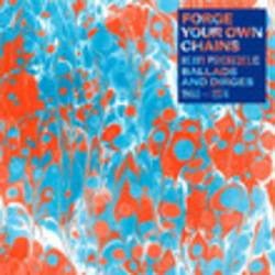 Various - Forge Your Own Chains - Heavy Psychedelic Ballads and Dirges 1968 - 1974