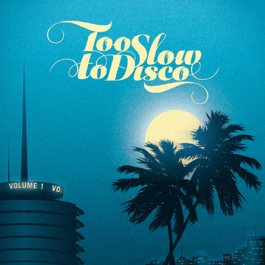 Too Slow To Disco Volume 1