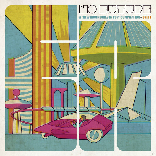 No Future - A New Adventures in Pop Compilation - Unit 1