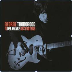 George Thorogood and the Delaware Destroyers