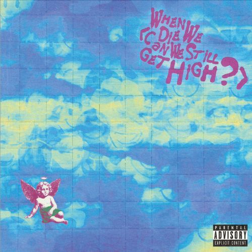 YUNGBLUD and Lil Yachty - When We Die (Can We Still Get High?) Product Image