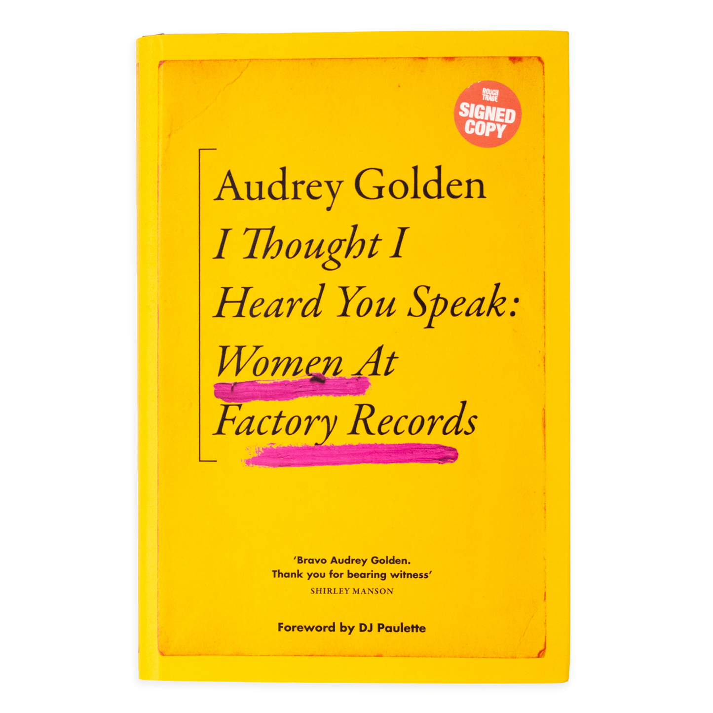I Thought I Heard You Speak: Women at Factory Records