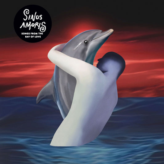 Sinus Amoris (Songs from the Bay of Love)