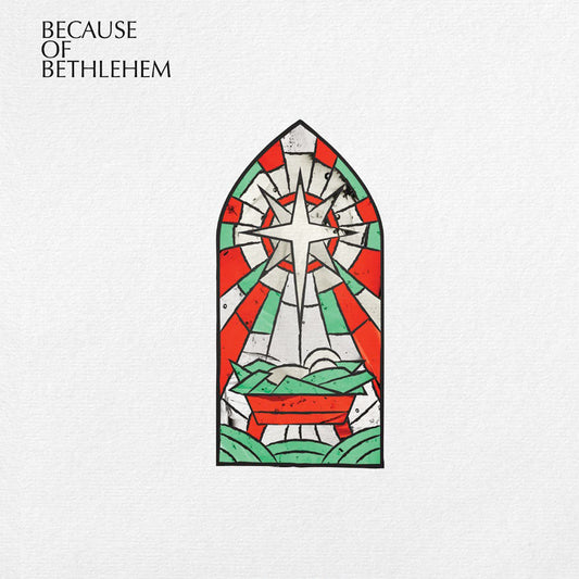 Because of Bethlehem