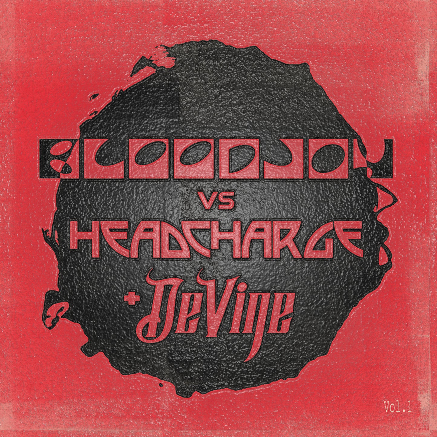 Bloodjoy Vs Headcharge (Vol. 1)