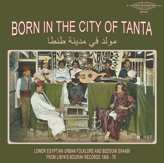 Born in the City of Tanta: Lower Egyptian Urban Folklore and Bedouin Shaabi from Libya's Bourini Records 1968-75