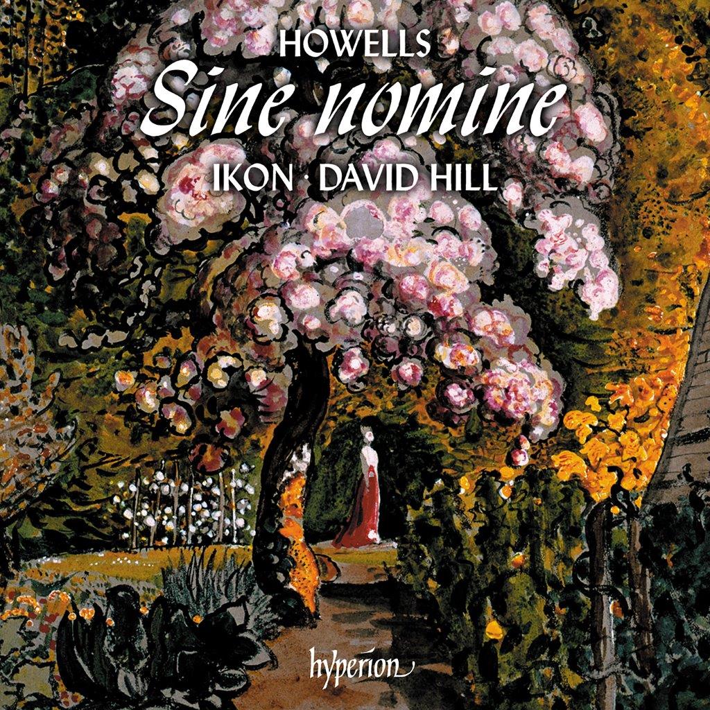 Howells: Sine Nomine and Other Secular Choral Works